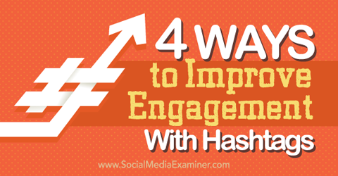 improve engagement with hashtags