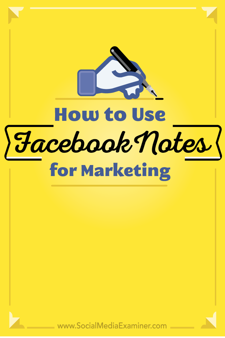 how to use facebook notes for marketing