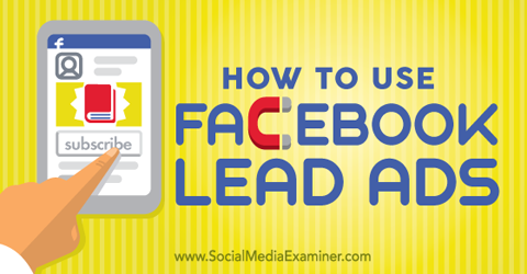 how to use facebook lead ads