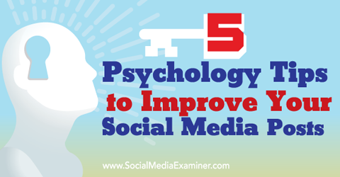 psychology tips to improve social media posts