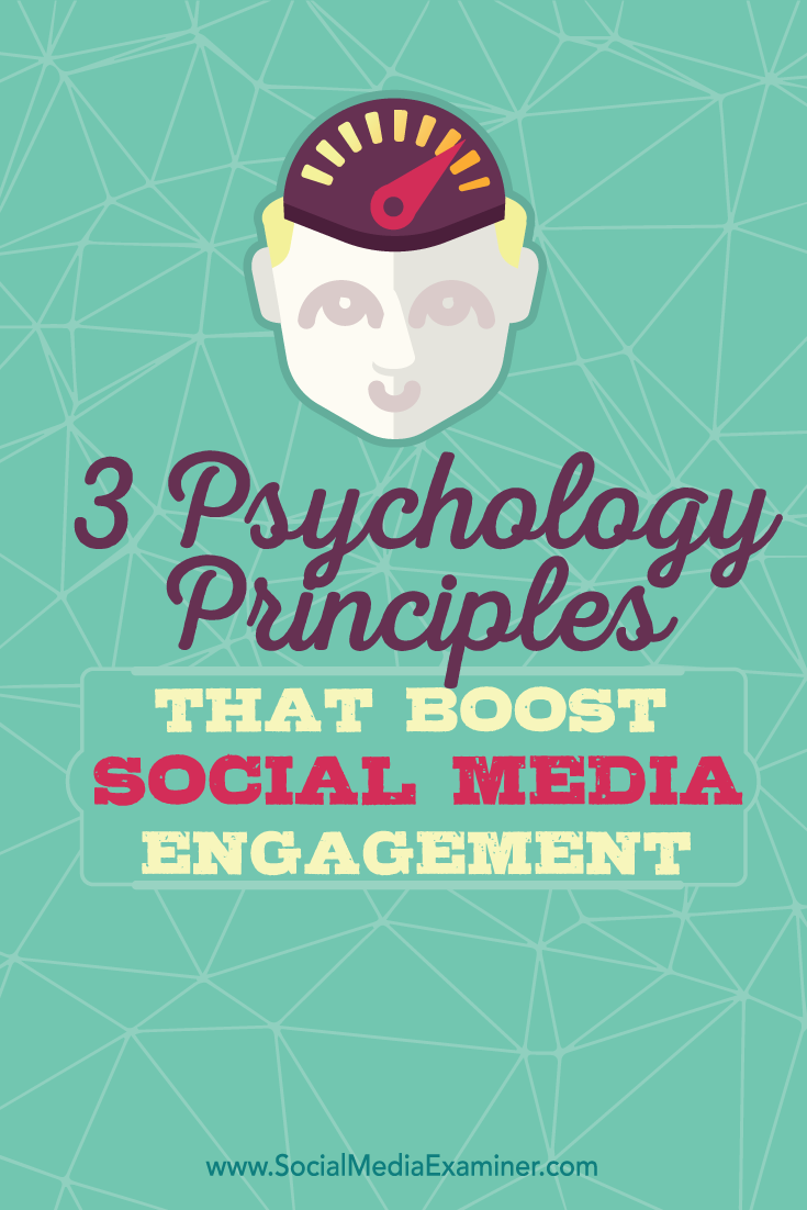 three psychology principles to improve social media engagement