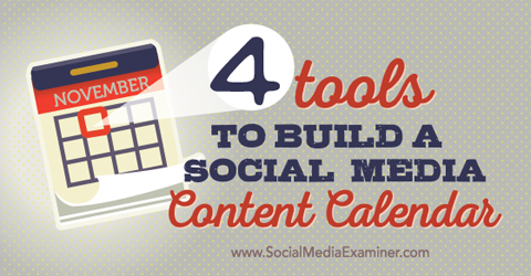 four tools to build content calendars