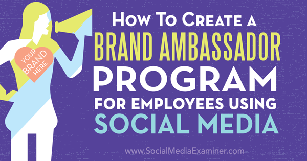 create an employee brand ambassador program