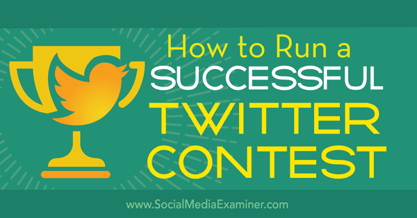 create a successful twitter contest