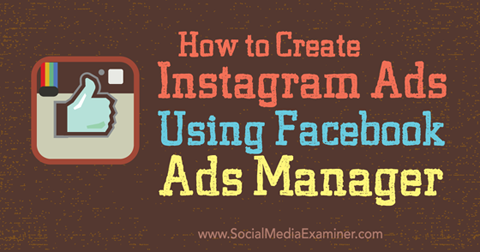 create instagram ads with facebook ads manager