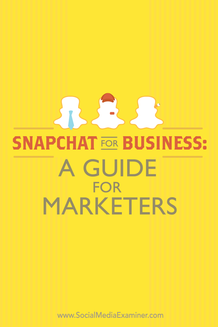 a guide to using snapchat for business width=