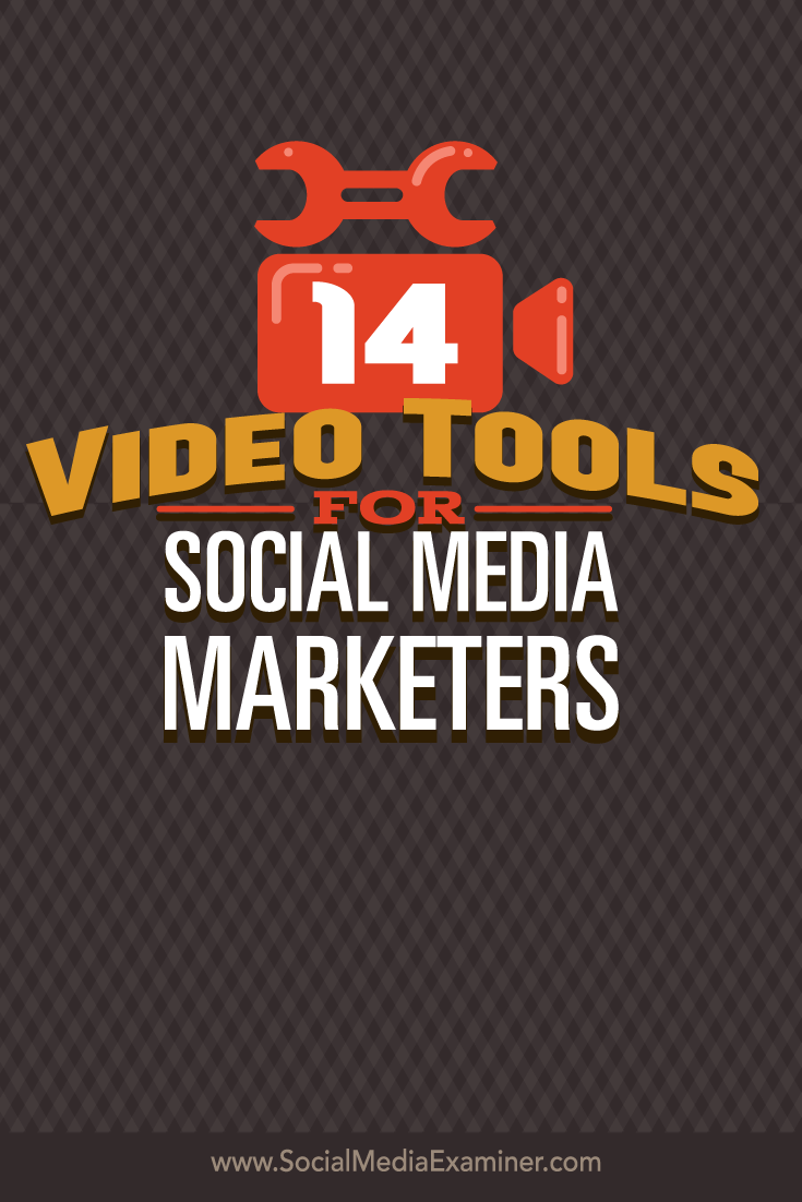 14 Video Tools For Social Media Marketers Social Media Examiner