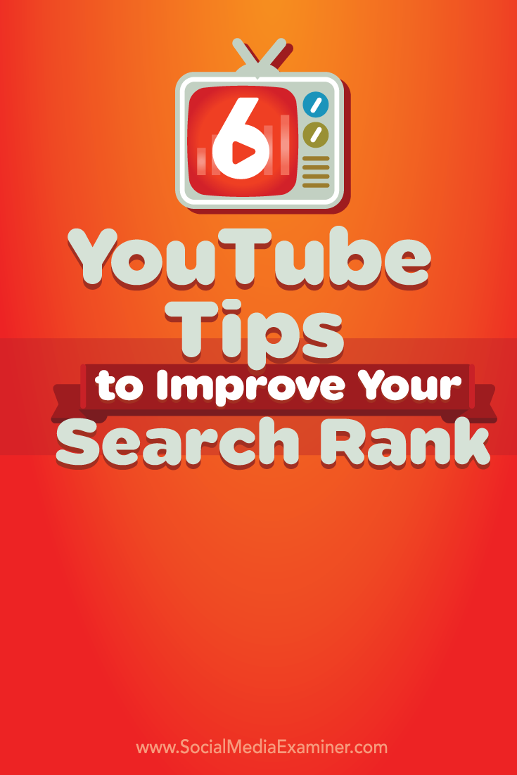 six tips to improve youtube search rank