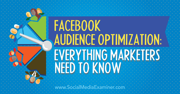 facebook audience optimization for marketers