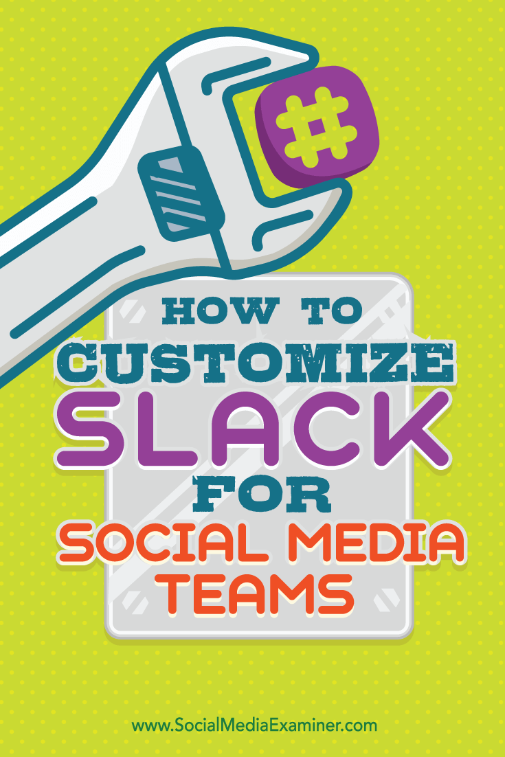 customize slack for social media teams