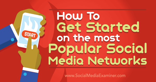 get started on six social media networks