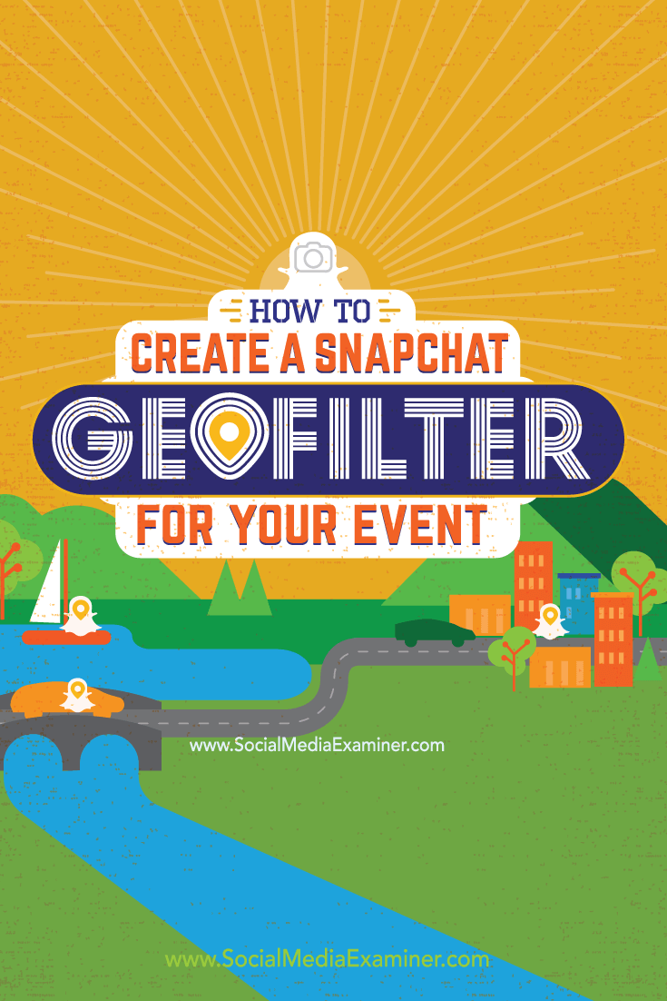 how to create a snapchat geofilter