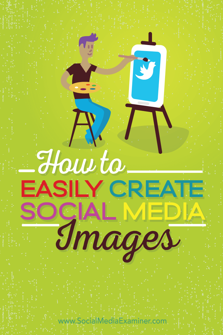 easily create quality images for social media