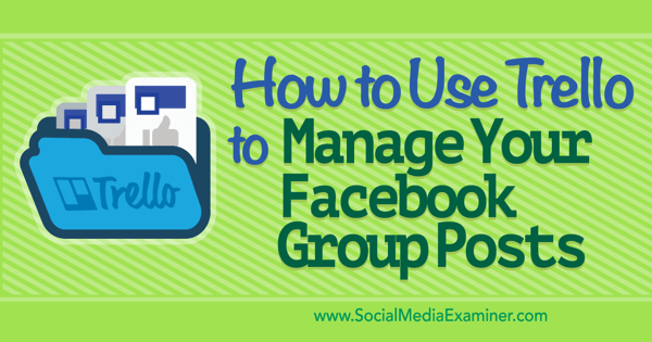 facebook group content management with trello