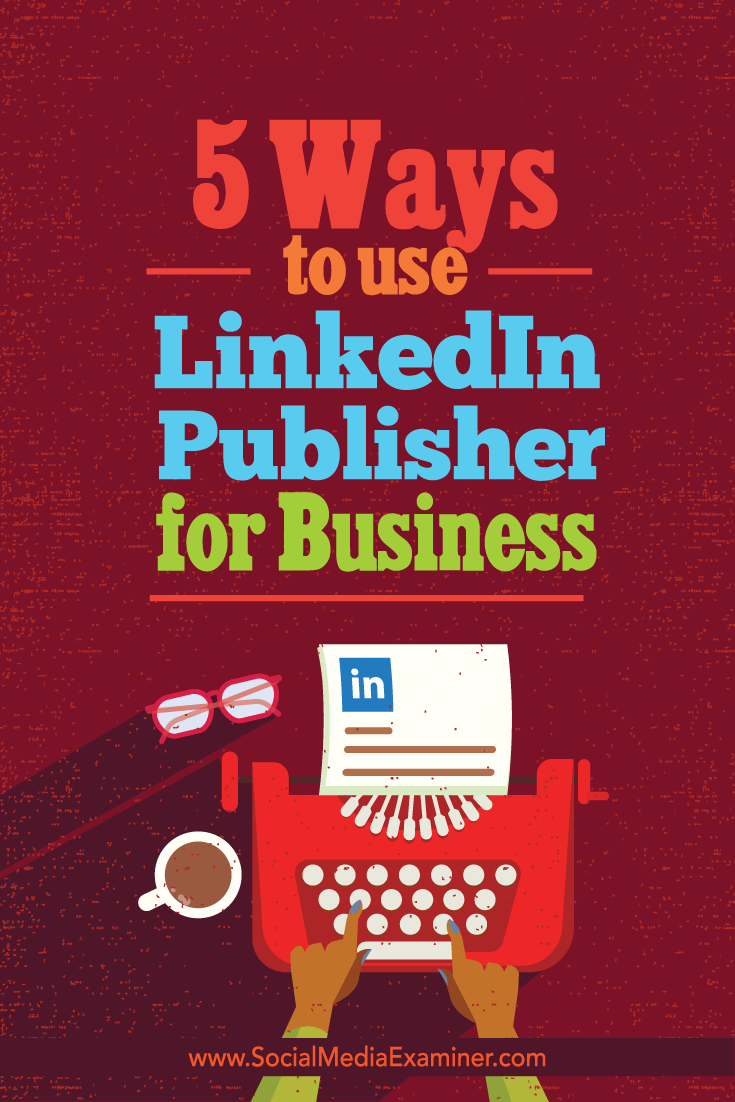 grow business with linkedin publisher