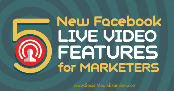 facebook live video marketing features