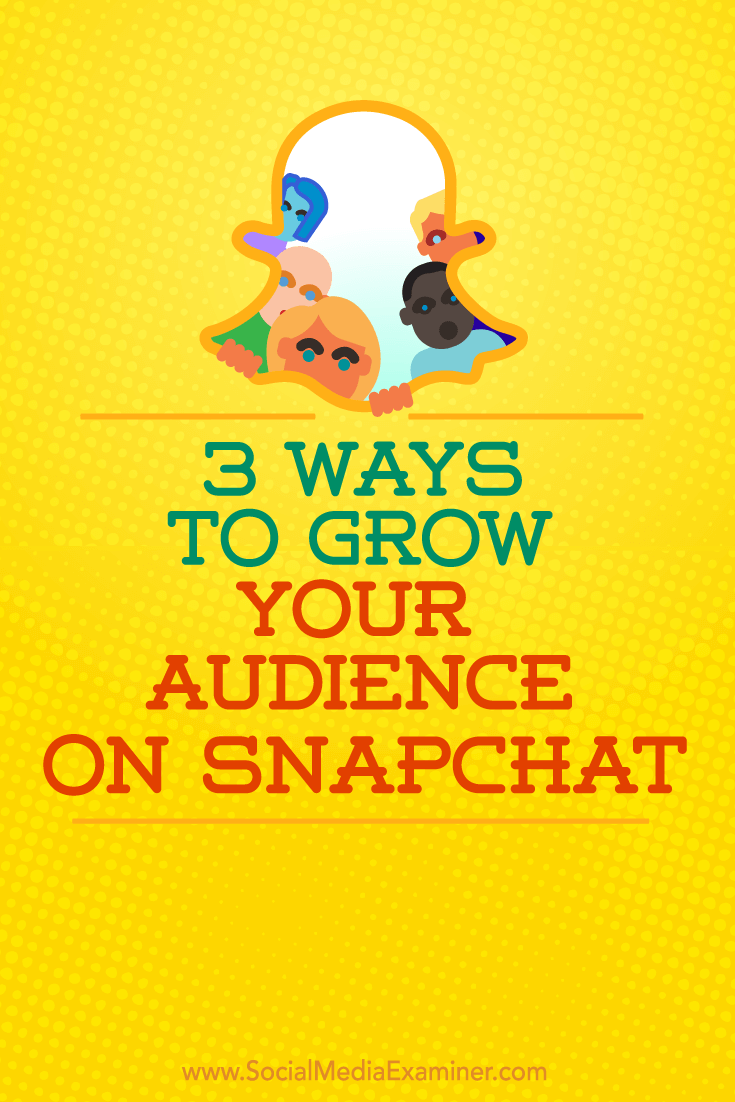 Tips on three ways to gain more followers on Snapchat.