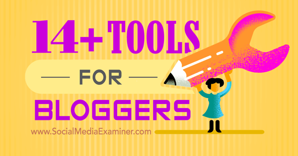 blogger tools for common tasks