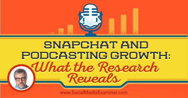 podcast 197 tom webster snapchat and podcasting research