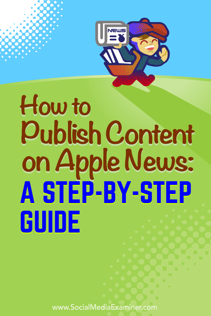 Tips on how to become an Apple News publisher.