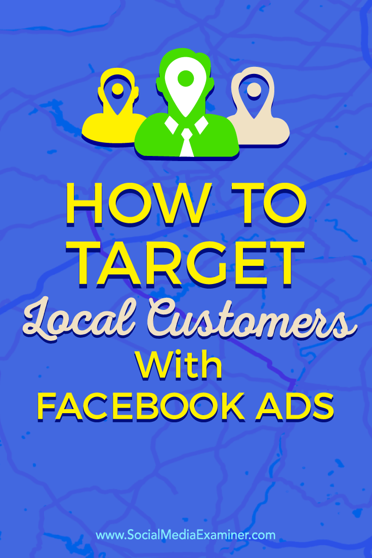 Tips about how to connect with your local customers using targeted Facebook Ads.