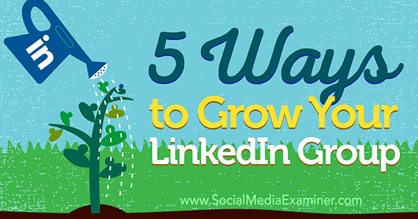 increase linkedin group membership