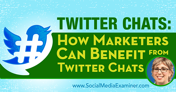 podcast 204 madalyn sklar twitter chat marketer benefit