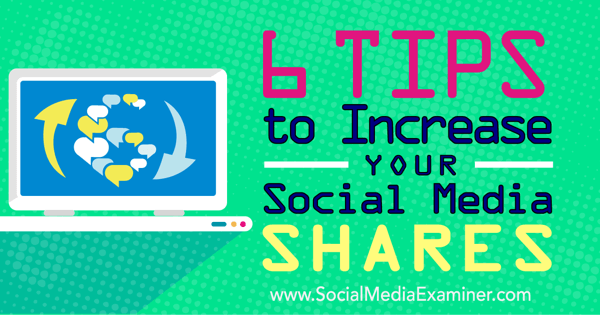maximize social content shares