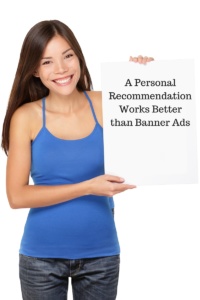 A Personal Recommendation Works Better than Banner Ads