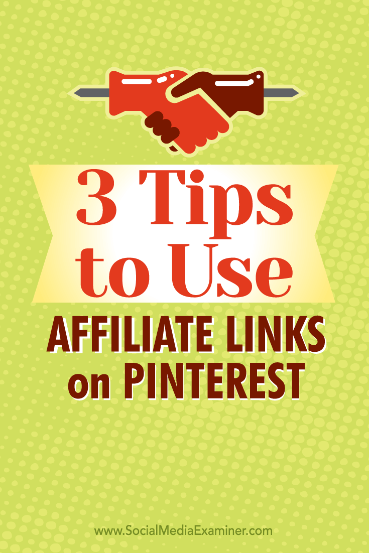 Tips on three ways to use to affiliate links on Pinterest.