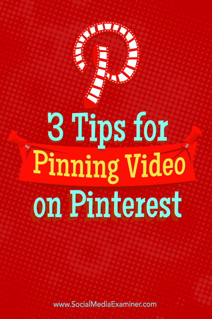 Tips on three ways you can use video on Pinterest.