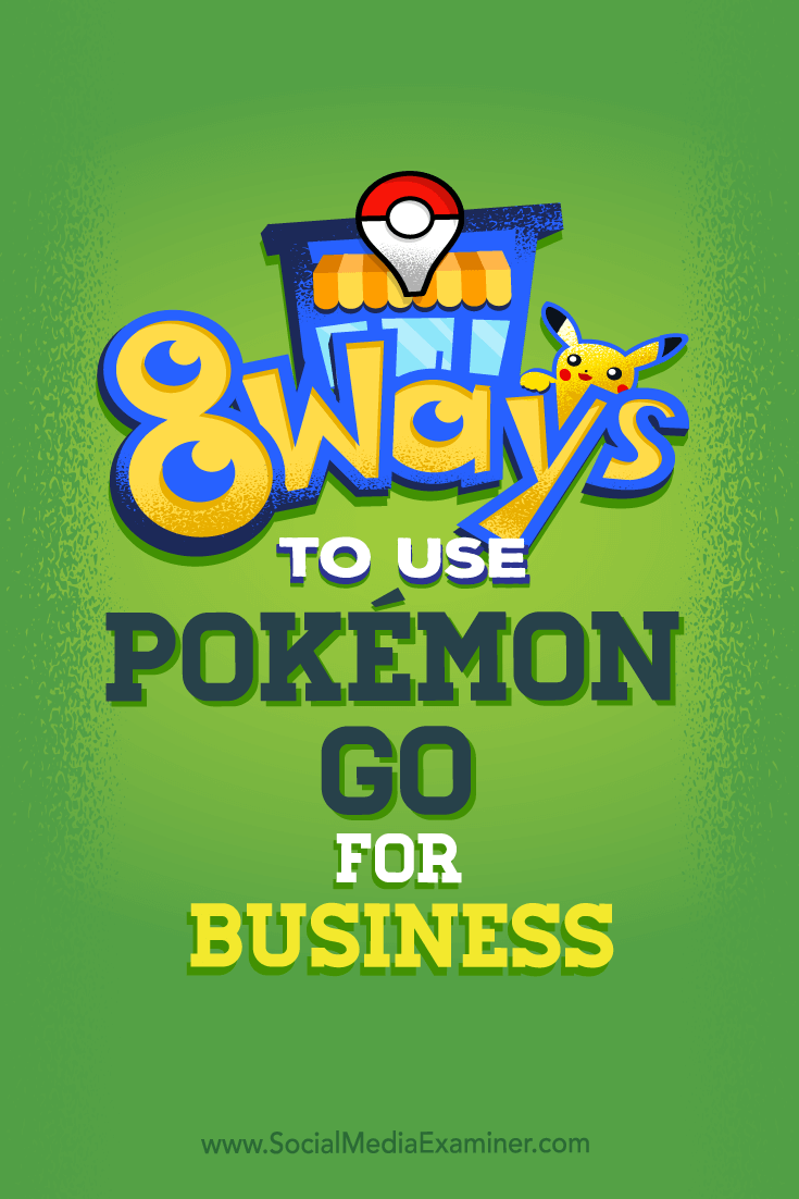 Tips on eight ways you can boost your business's social media with Pokémon Go.