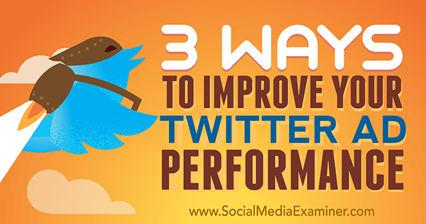 optimize twitter ad results