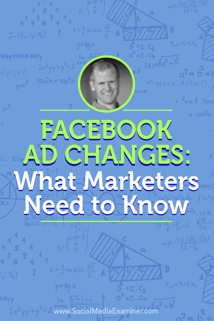 Jon Loomer talks with Michael Stelzner about Facebook Ads and how you can take advantage of the new changes.