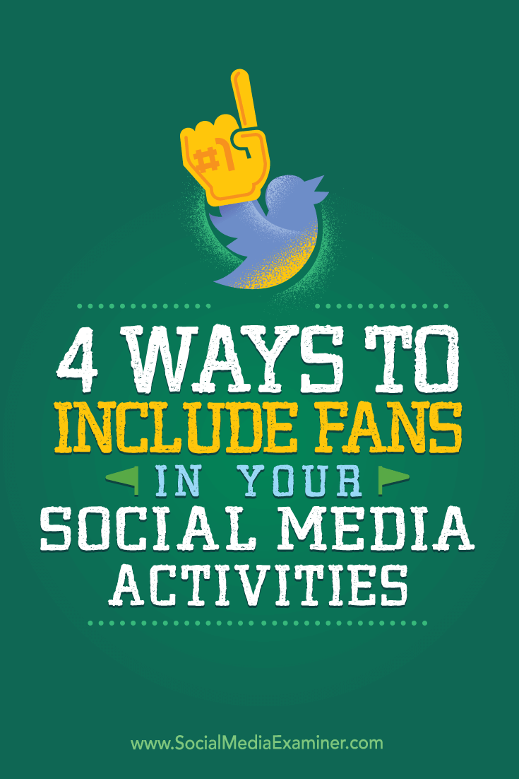 Tips on four creative ways you can include fans and followers in your social media activities.