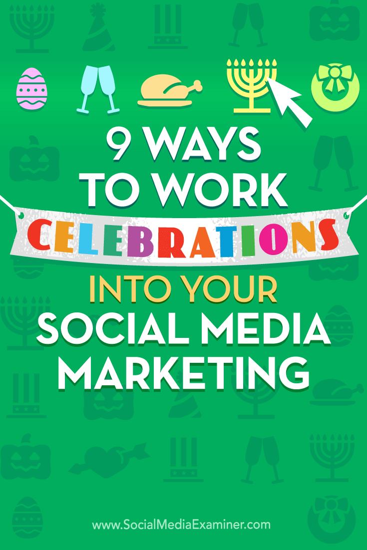 Tips on nine ways to include celebrations in your social media marketing calendar.