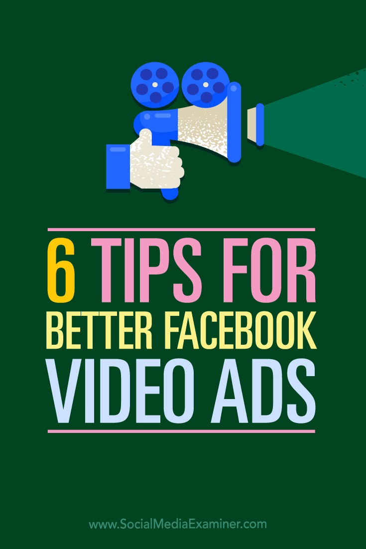 Tips on six ways you can use video in your Facebook ads.