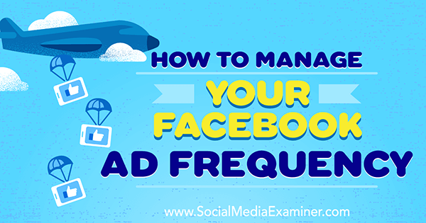 manage facebook ad exposure to audience