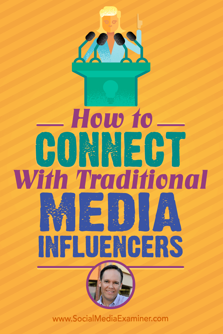 Josh Elledge talks with Michael Stelzner about media relationships and how to connect with traditional media influencers.