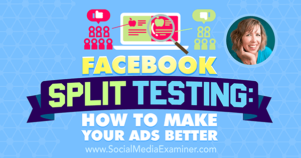 podcast 213 andrea vahl facebook ad split testing