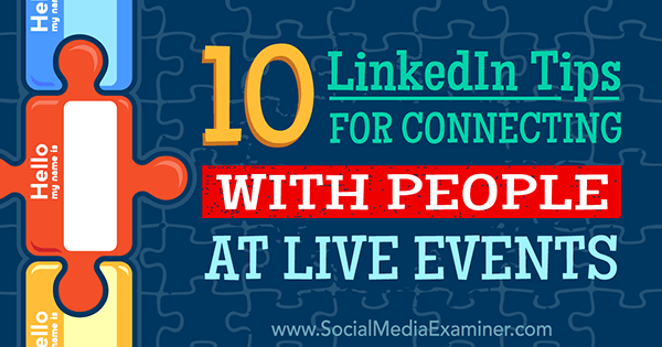 use linkedin to connect with people at live events