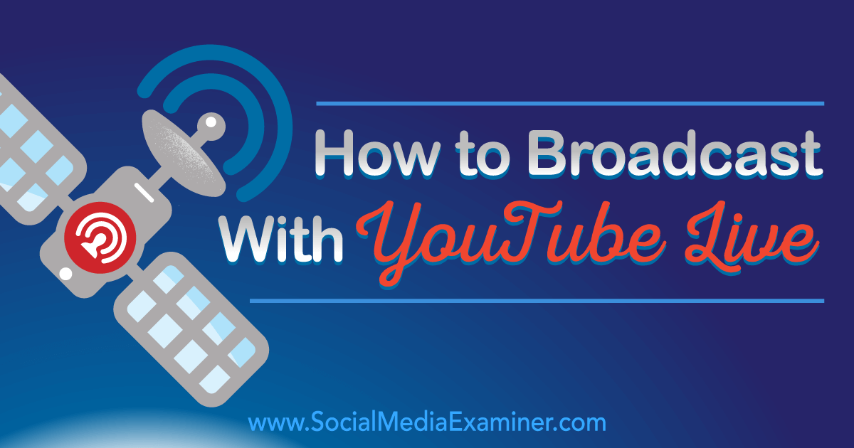 How to youtube broadcast yourself
