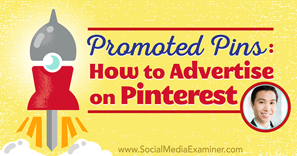 podcast 215 vincent ng pinterest promoted pins