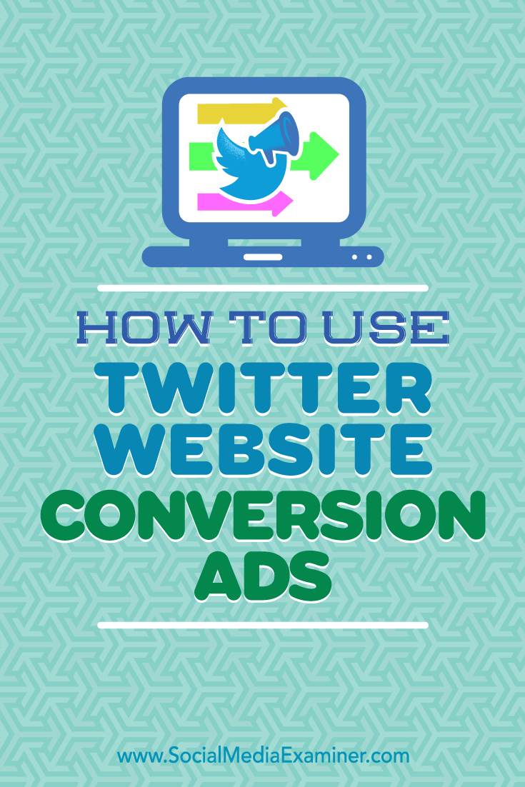 Tips on how to get started with Twitter website conversion ads.