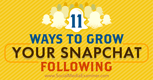 attract a larger audience on snapchat