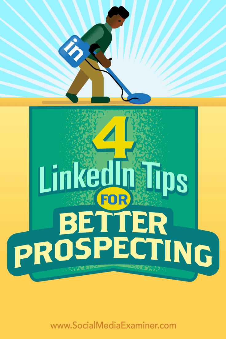 Tips on four ways to get more out of your LinkedIn sales marketing.