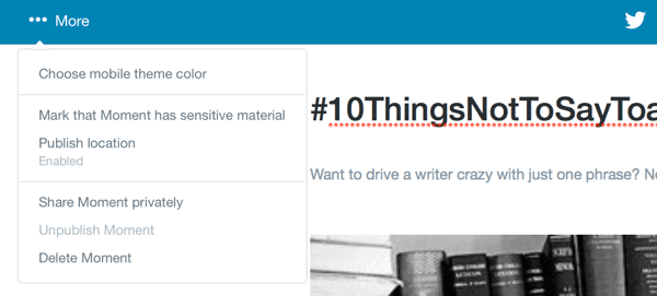 You can adjust various Twitter moment settings, such as the mobile theme color or mark it as having sensitive material.