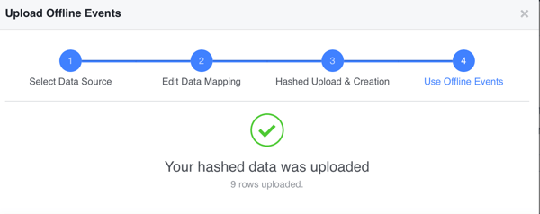 If your hashed data uploaded successfully, click Done to view your offline conversion data in Facebook.