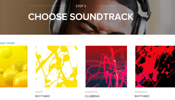 Choose a soundtrack from the Magisto music library.
