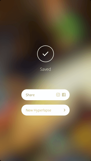 Share your Hyperlapse video to Facebook or Instagram.